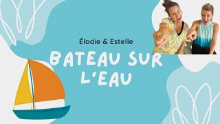 Bateau sur l’eau -comptine signée - Éveil musical -