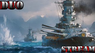 Stream: Качаем Корабли в игре /World of Warships Чёткий DUO Stream✔️