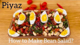 How to Make Bean Salad (Piyaz)? Fresh, Healthy, and Flavorful: Making the Perfect Bean Salad#vegan