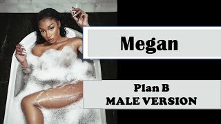 male version | Megan Thee Stallion – Plan B