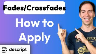 How to Apply Fades and Crossfades (Descript)