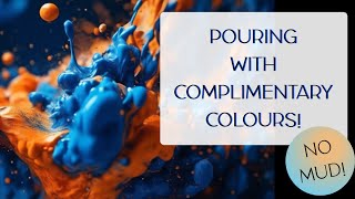 #424 How To Pour With Complimentary Colours, And Not Get Mud! #painting