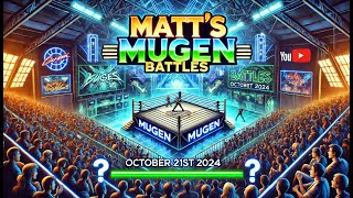 Matt's MUGEN Battles [10/21/24] [4v4/1v1]