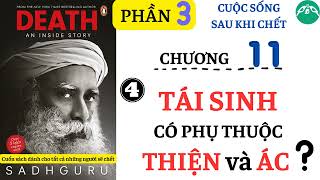 CHƯƠNG 11 -4|| LUÂN HỒI VẬN HÀNH THẾ NÀO?|| BÍ ẨN LUÂN HỒI || Sách DEATH an inside story || SADHGURU