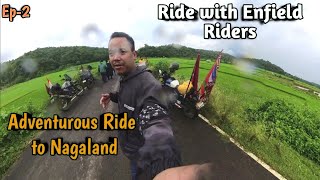 |  Adventurous Ride to Nagaland | Two Days Ride with Enfield Riders | Episode-2 |