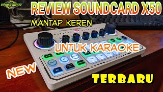 Review Soundcard X50 Untuk Karaoke Terbaru Harga Murah Terbaik Untuk Live Recording Tiktok YouTube