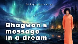 Bhagwan's message in a dream | Ati Rudra Maha Yajna