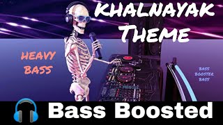 Khalnayak Theme DJ remix | Bass Boosted | Bass Booster Bass