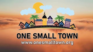 ONE SMALL TOWN: Intro October 2023