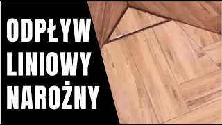 Odpływ liniowy narożny i brodzik w jodełke