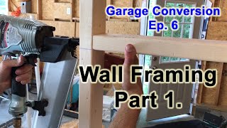 Wall Framing (Part 1) | From Garage to Apartment | Episode 6