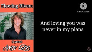 Andy Gibb - Flowing Rivers (lyrics)