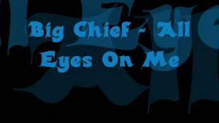 Big Chief - All Eyes On Me