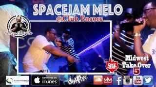 SpaceJam Melo [take over 5] club Encore