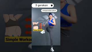 3 GERAKAN MENGURUSKAN PERUT #shortsvideo #shorts #workout #simpleworkout #olahraga