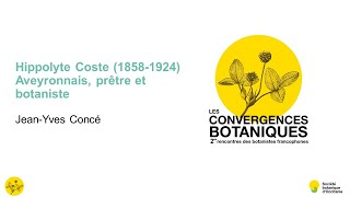 Convergences botaniques 2021 - 7. Biographie d'Hippolyte Coste (Jean-Yves Concé)