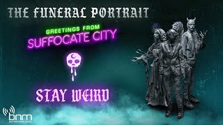 The Funeral Portrait - Stay Weird (Official Audio)