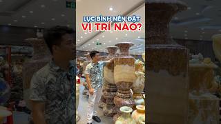 Lục Bình Phong Thuỷ nên chơi ở những vị trí nào? #quyetdaquy #phongthuy #lucbinh