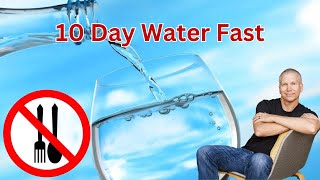 10 Day Water Fast | How To Start Fasting In 3 Easy Steps