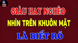 TƯỚNG NGƯỜI Trời Sinh NGHÈO KHỔ hay PHÚ QUÝ Nhìn 3 Điểm Này Là Rõ | Triết Lý Cuộc Sống