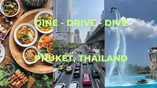 Dine, Drive, Dive - Phuket, Thailand. Ep 18