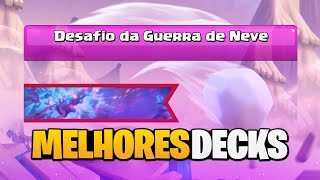 MELHORES DECKS PARA O DESAFIO DA GUERRA DE NEVE ❄️