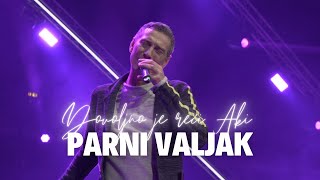 Parni valjak feat. Massimo - Pusti nek traje (Dovoljno je reći Aki...@ Arena Zagreb)