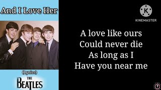 The Beatles - And I Love Her (lyrics)