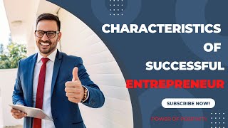 Characteristics of Suceessful Entrepreneurs