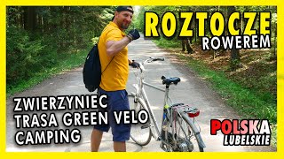 Rowerem po Roztoczu: Odkrywamy Green Velo, Zwierzyniec i okolice, Camping pod namiotem | Co zobaczyć