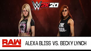 WWE2K20 RAW Alexia Bliss VS Becky Lynch