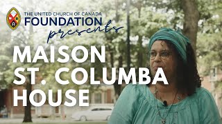 Seeds of Hope in Bloom: Maison St. Columba House – The United Church of Canada Foundation