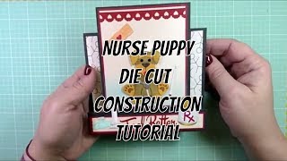 Nurse Puppy - Die Cut Construction Tutorial