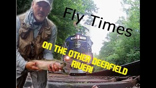 Fly Times on the Other Deerfield