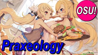 Osu! play Praxeology | 99,54% 6,3⭐ All I Need are Things I Like [Extra] +HD