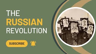 The Russian Revolution: Uprising that Shaped a Century