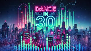 Dance in 30 (Official Music Video)