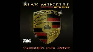 Max Menelli x Kevin Gates Touchin' The Roof