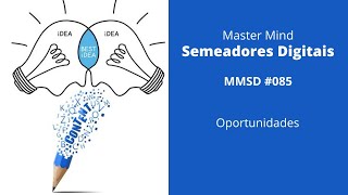 MMSD #085 - Oportunidades