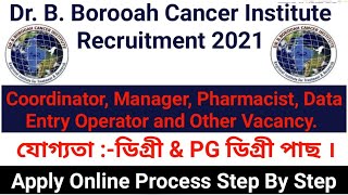 Dr B Borooah Cancer Institute Recruitment 2021 ll Apply Process Step By Step ll