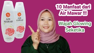 10 MANFAAT AIR MAWAR UNTUK KECANTIKAN