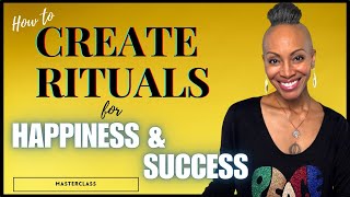 How to Create Rituals for Happiness & Success | Dr. 1Drea