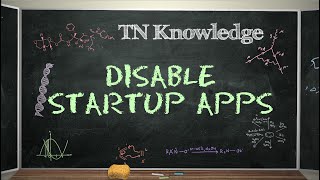 TN Knowledge | How to Disable StartUp Applications