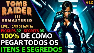 Tomb Raider 3 Remastered: Cais do Tâmisa – Todos os segredos e itens - PT-BR