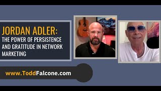 Jordan Adler: The Power of Persistence and Gratitude in Network Marketing