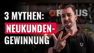 3 Mythen über Neukunden Gewinnung (als Filmmaker)