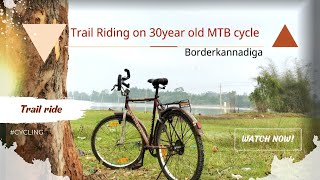 Trail Riding on 30 year old mtb bicycle