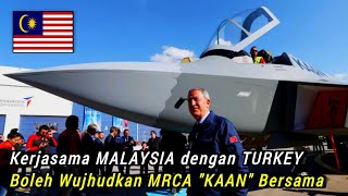 MRCA Malaysia Generasi ke-5, Kerjasama Projek Jet Tempur "KAAN" dengan TURKEY Jalan Keluarnya