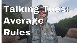 Talking Tuesday: Average Rules!