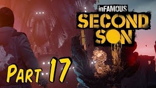 Let's Play Infamous Second Son - Part 17 - Boss Fight! (Walkthrough Playthrough)